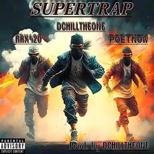 SUPERTRAP (feat. Rax420 & Poetnow) (Explicit)