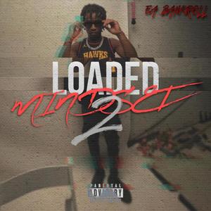 Loaded Mindset 2 (Explicit)