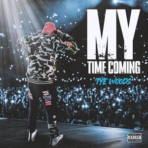 my time coming (Explicit)