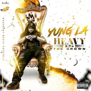 Heavy Is The Crown (Explicit)