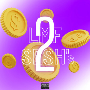 LMF Sesh's 2 (Explicit)