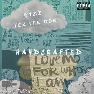 Handcrafted (feat. Tez The Don) (Explicit)