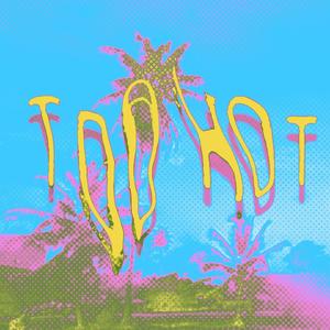 Too Hot (feat. Mariah McClary)