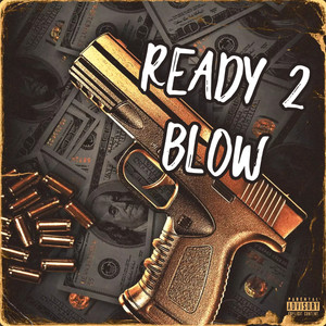 Ready 2 Blow (Explicit)