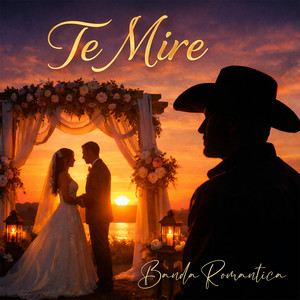 Te Mire Banda Romantica