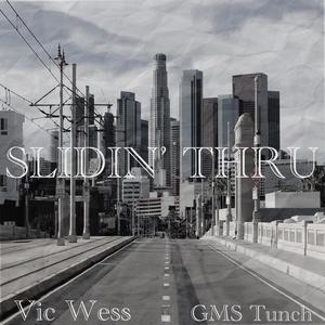 SLIDIN' THRU (feat. GMS Tunch) [Explicit]