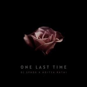 One Last Time (feat. Aditya Rathi)