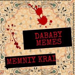 DABABY MEMES I (Explicit)