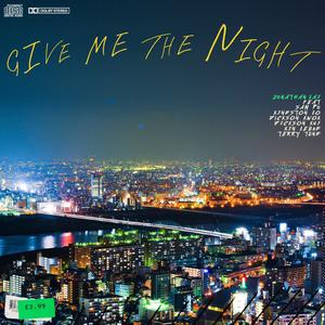 Give Me The Night (feat. Sam Po, Terry Tong, Dickson Kwok, Dickson Kui, Kingston Lo & Kin Leung)