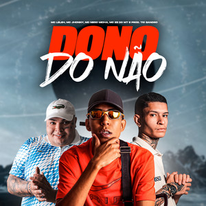 Dono do Não (Explicit)