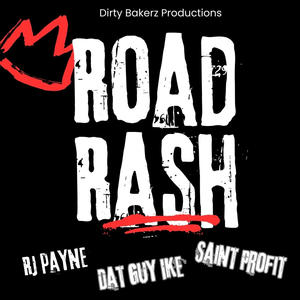Road Rash (feat. RJ Payne, Dat Guy Ike & Saint Profit)