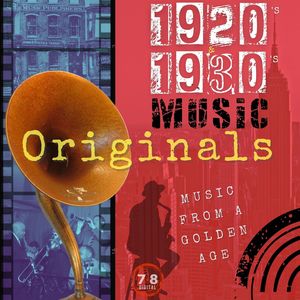 1920s 1930s Music Originals (Music from a Golden Age)