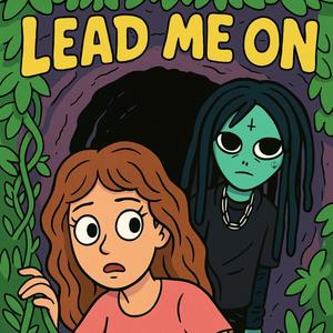 LEAD ME ON