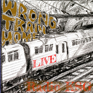 Wrong Train Home (Live)