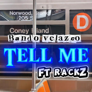 TELL ME (feat. Rackz) (Explicit)
