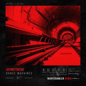 Dance Machines (Nightcrawler Remix)
