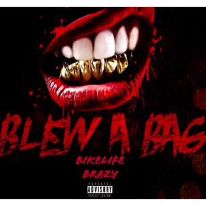 Blew a Bag (Explicit)