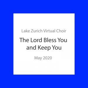 The Lord Bless You and Keep You