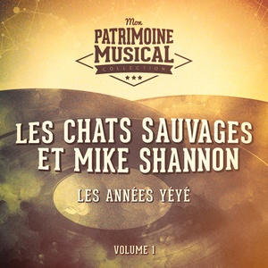 Les années yéyé : les chats sauvages et mike shannon, vol. 1