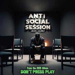 Anti Social Session (Explicit)