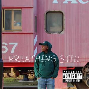 Breathing Still (Explicit)