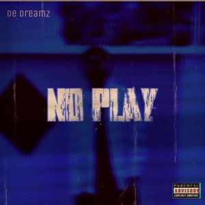 No Play (Explicit)