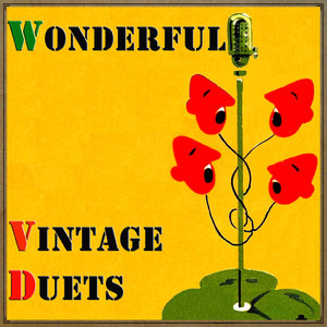 Wonderful Vintage Duets