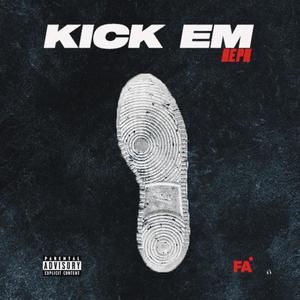 KICK EM' (Explicit)