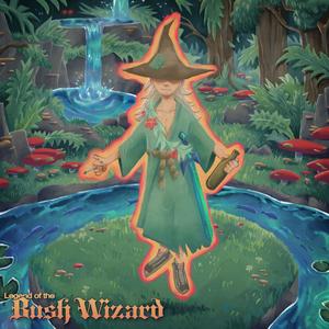 LEGEND OF THE BUSH WIZARD (Explicit)