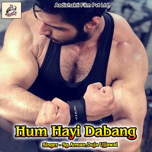 Hum Hayi Dabang