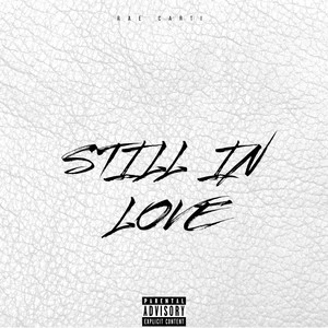 Still In Love (Explicit)