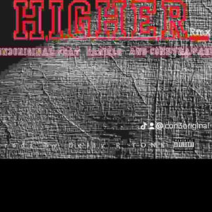 HIGHER BY CON3ORIGINAL X DANIELO