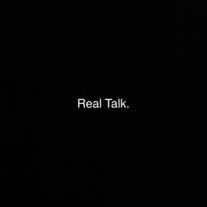 Real Talk (Explicit)