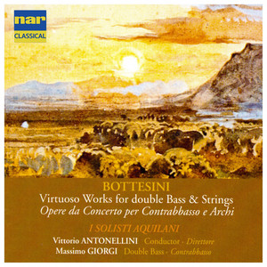 Bottesini: Virtuoso Works for Double Bass & Strings