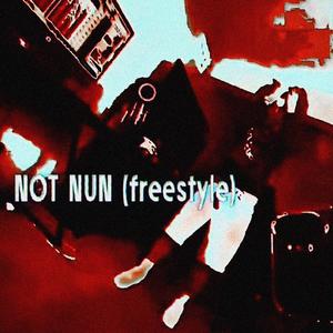 Not Nun (Freestyle) (feat. B.Marzz) (Explicit)