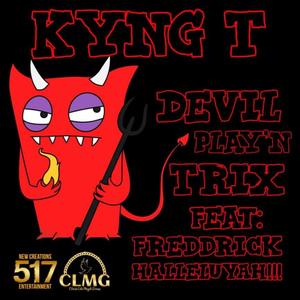 Devil playin Trix (feat. Freddrick Halleluyah!)