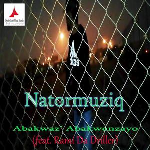 Abakwaz' Abakwenzayo (feat. Rami Da Driller) (Explicit)