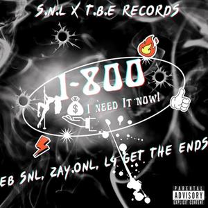 1-800 (feat. L4 Get The Ends & Zay.Onl) (Explicit)