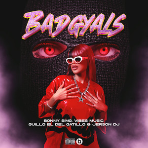 Bad Gyals (Explicit)