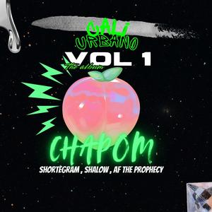 CHAPOM (Vol.1) (feat. Shortegram, SHALOW, AF The prophecy & Bossavescomohe)