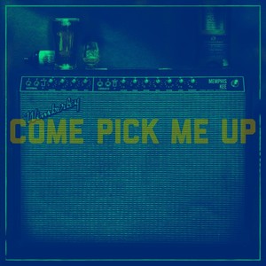 Come Pick Me Up (feat. Mike Harmeier & Cody Braun) [Explicit]