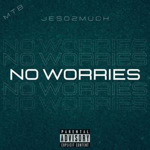 No Worries (Explicit)