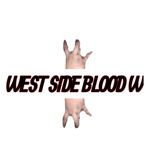 WEST SIDE BLOOD W (Explicit)