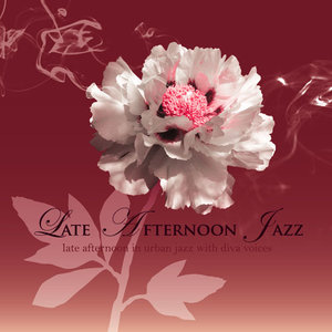 Late Afternoon Jazz (Disk1) 爵色午后 (Disk1)