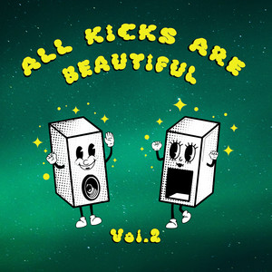 All Kicks Are Beautiful , Vol.2