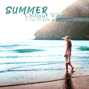 Summer Chillout Vibes in the Middle of Autumn 2019