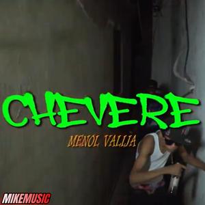 CHEVERE (MENOL VALIJA)