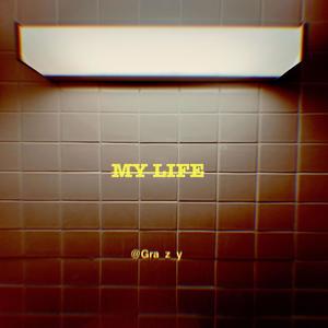 My Life (Explicit)