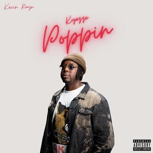 Poppin (feat. Kyazze) [Explicit]