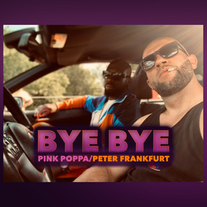 Bye Bye (Explicit)